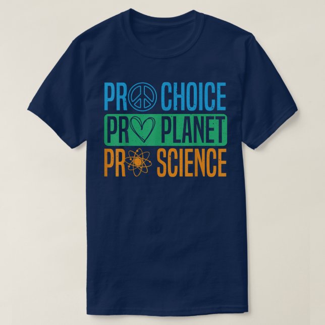 Camiseta Pro Choice Pro Planet Pro Science Earth Day Enviro (Frente do Design)