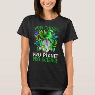Camiseta Pro Choice Pro Planet Pro Science Gnomos do Dia da