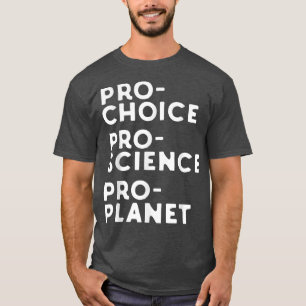Camiseta Pro Choice Pro Science Pro Planet