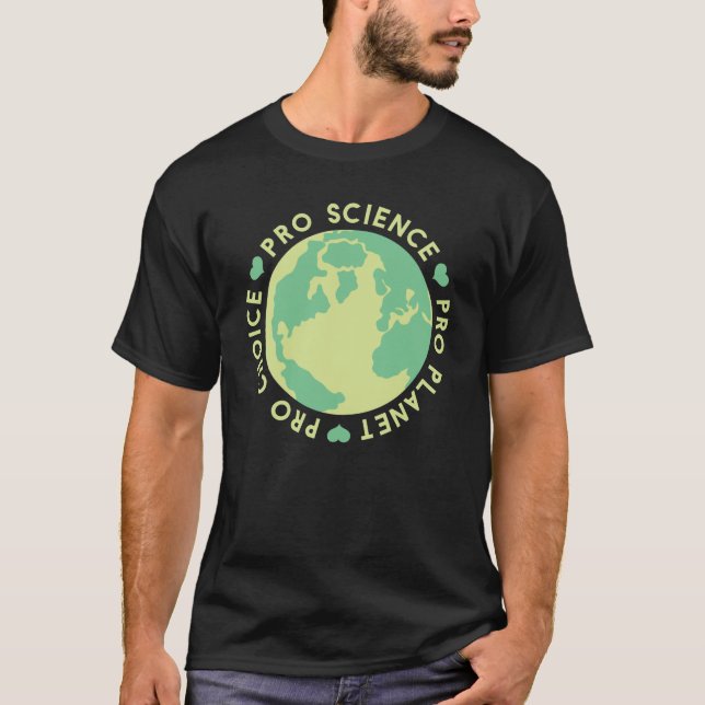 Camiseta Pro Choice Pro Science Pro Planeta Terra (Frente)