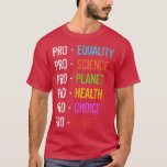 Camiseta Pro Equality Science Planet Health Choice Love Emp<br><div class="desc">Pro Equality Science Planet Health Choice Love Empowerment  .</div>