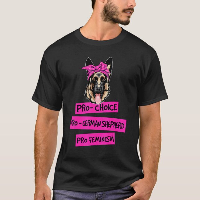 Camiseta Pró Escolha Pró Feminismo Pró Cão Pastor Alemão Mo (Frente)