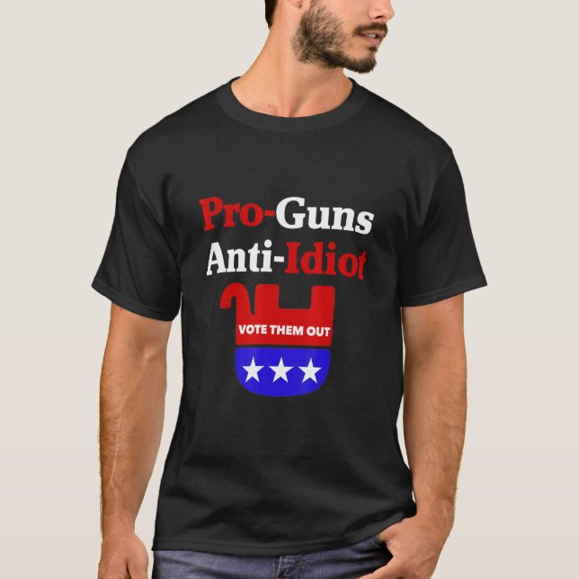 Camiseta Pro Gun Anti Idiot Pro Choice Freedom In Guns (Frente)
