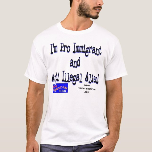 Camiseta Pro imigrante/anti imigrante ilegal (Frente)