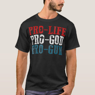 Camiseta Pro Life Pro God Pro Gun Tee