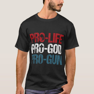 Camiseta Pro Life Pro God Pro Gun USA Patriot Birthday Gift