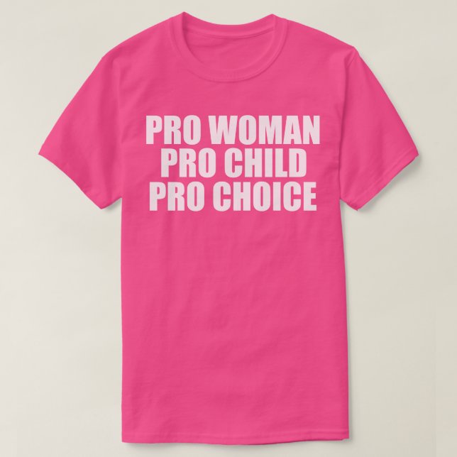 Camiseta Pró-Mulher Pro Child Pro Choice (Frente do Design)