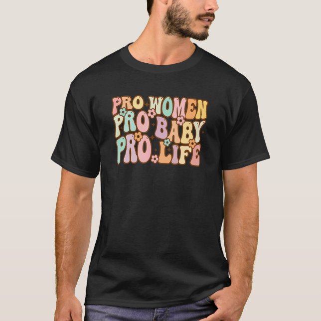 Camiseta Pró-Mulheres Pro Bebê Pro Vida Retro Groovy Anti A (Frente)