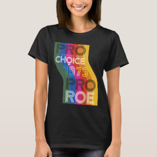 Camiseta Pro My Body My Choice 1973 Pro Roe Direitos das Mu