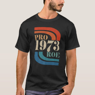 Camiseta Pro Roe 1973 em Rastreio Retrotraído Escolha Pró-A