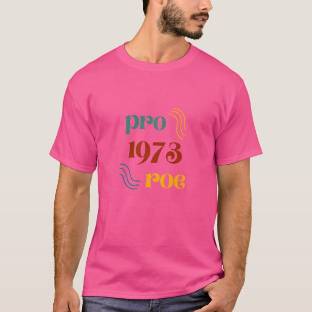 Camiseta Pro Roe 1973 Pro Choice Direitos das Mulheres (Frente)