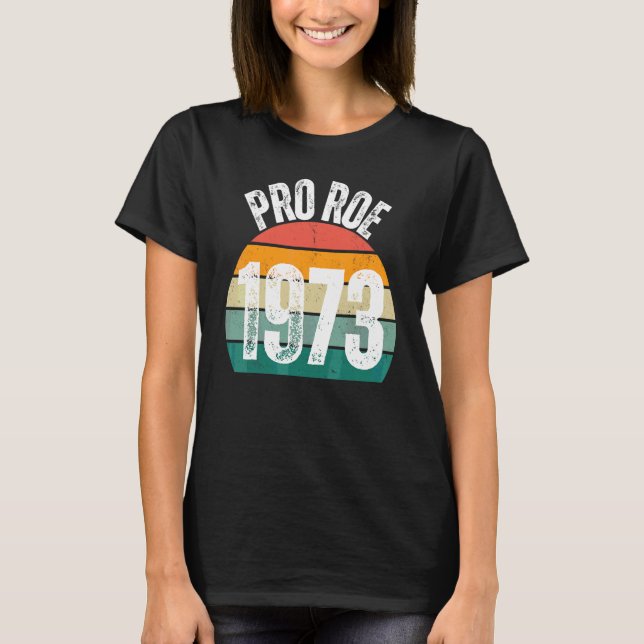Camiseta Pró Roe 1973 Roe Vs Wade Pró Escolha Direitos das  (Frente)