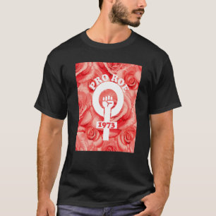 Camiseta Pro Roe 73 Floral Fllower Pro Choice