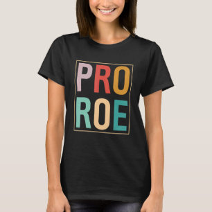 Camiseta Pro Roe Pro Choice Feminista Protect Roe V Wade 73