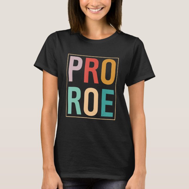 Camiseta Pro Roe Pro Choice Feminista Protect Roe V Wade 73 (Frente)
