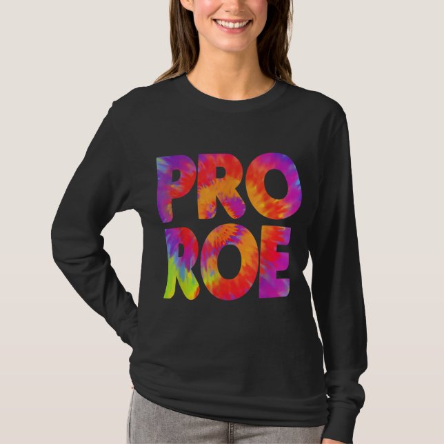 Camiseta Pro Roe Tie Dye Womens Rights Pro Choice (Frente)