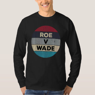 Camiseta Pro Roe V Wade 1973 Pro Choice Direitos da Mulher 