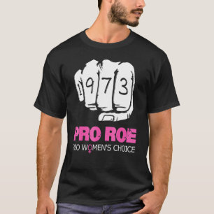 Camiseta Pro Roe V Wade Support Pro Choice 1973 Fist