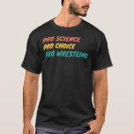 Camiseta PRO SCIENCE PRO CHOICE PRO LUTA Classic T-Shi<br><div class="desc">Camiseta Clássica PRO SCIENCE PRO CHOICE PRO LUTA</div>