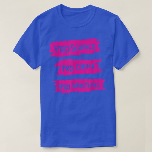 Camiseta Pro Science Pro Choice Pro Luta T-Shirt (Frente do Design)