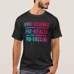 Camiseta Pro Science Pro Health Pro Vacina Homens Mulheres<br><div class="desc">Pro Science Pro Health Pro Vacina Homens Mulheres</div>