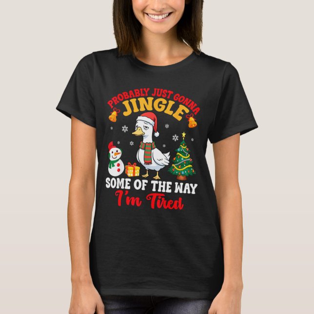 Camiseta Probably Just Gonna Jingle Some Of The Way I'm Tir (Frente)