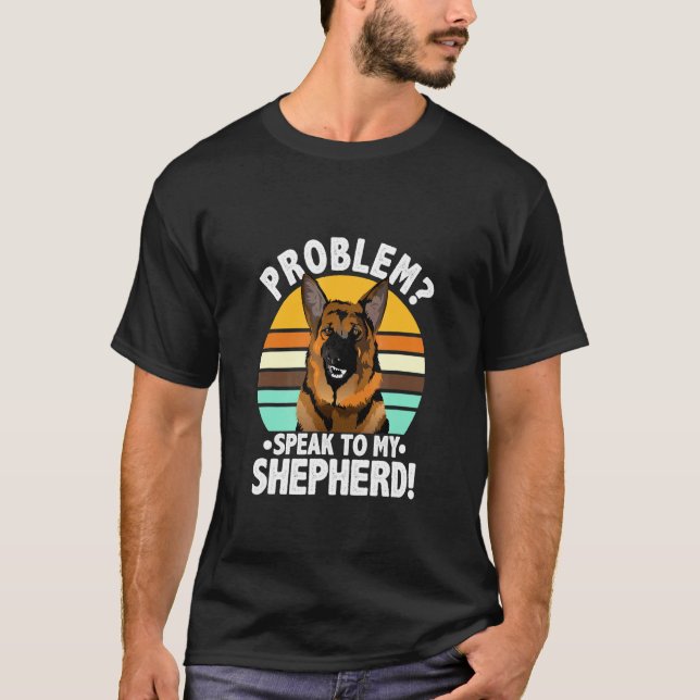 Camiseta Problem German Shepherd Dog Vintage Retro (Frente)