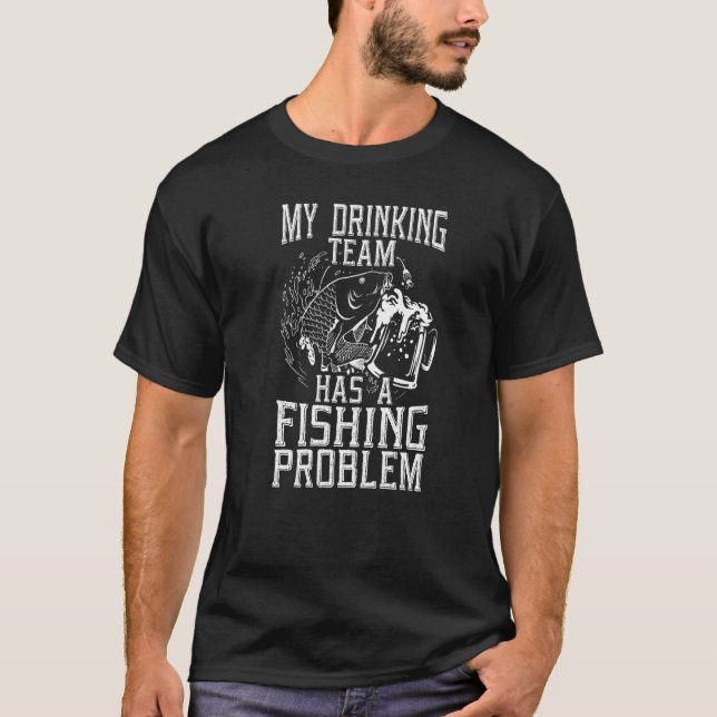 Camiseta Problema da Equipe de Bebedores de Pesca (Frente)