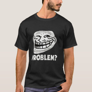 Camiseta Problema de rosto do troll engraçado