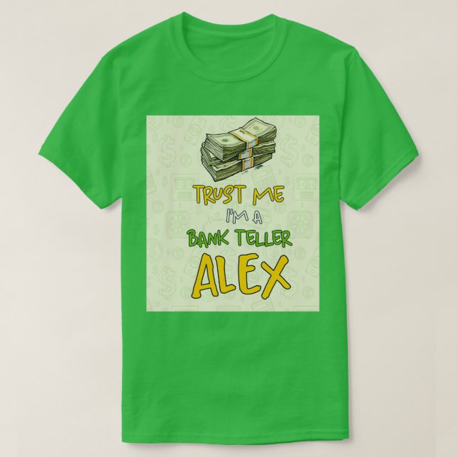 Camiseta Problema do Bank Teller Confie em Mim Dólar (Frente do Design)