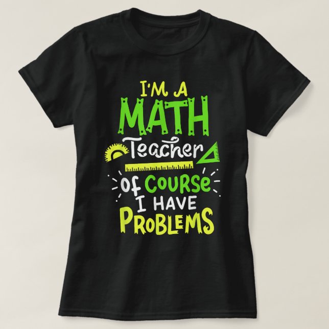 Camiseta Problema Engraçado na Classe de Professores de Mat (Frente do Design)
