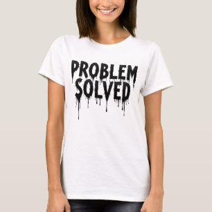 Camiseta Problema Resolvido Grunge Melting Letter Design