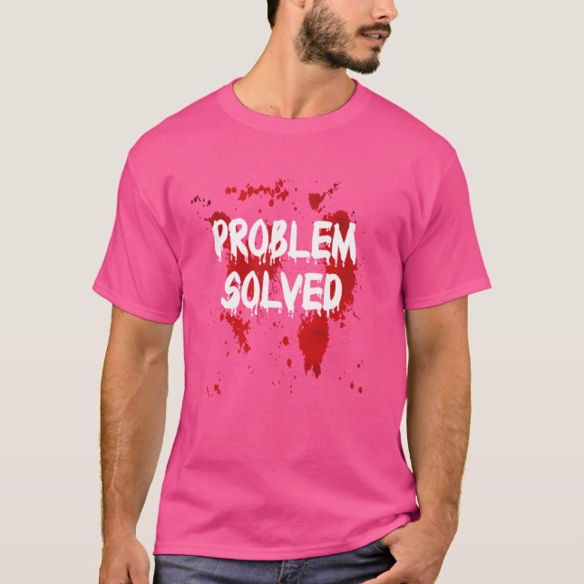 Camiseta Problema Resolvido Sangue de Dia de as Bruxas engr (Frente)