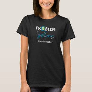 Camiseta Problema Solver, Amor Para Ensinar Matemática, Eng
