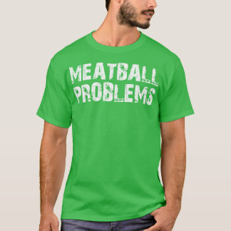 Camiseta problemas de almôndegas