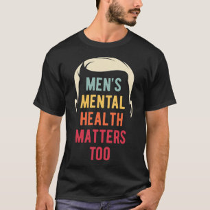 Camiseta Problemas de Saúde Mental dos Homens Também Saúde 