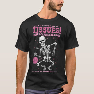 Camiseta Problemas Nos Meus Tecidos Síndrome de Ehlers Danl