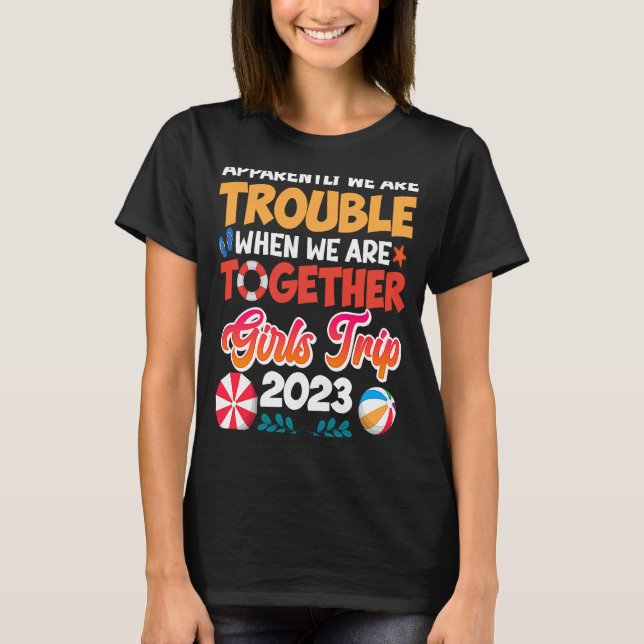 Camiseta Problemas quando juntas, Viagem de Meninas 2023, Q (Frente)