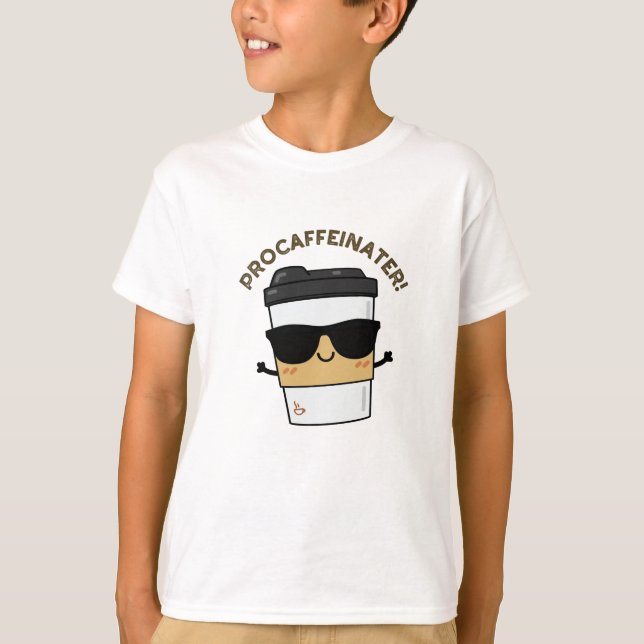 Camiseta Procafeinator Funny Caffeine Café Pun (Frente)