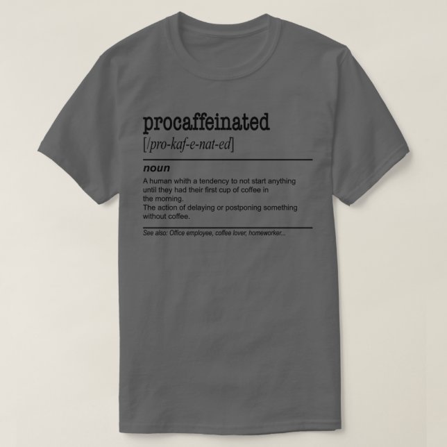 Camiseta Procrastinação do café preguiçoso procafeinado (Frente do Design)