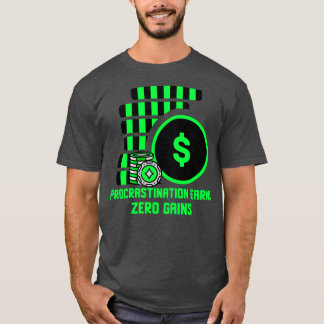 Camiseta Procrastinação ganha zero ganhos investindo Design