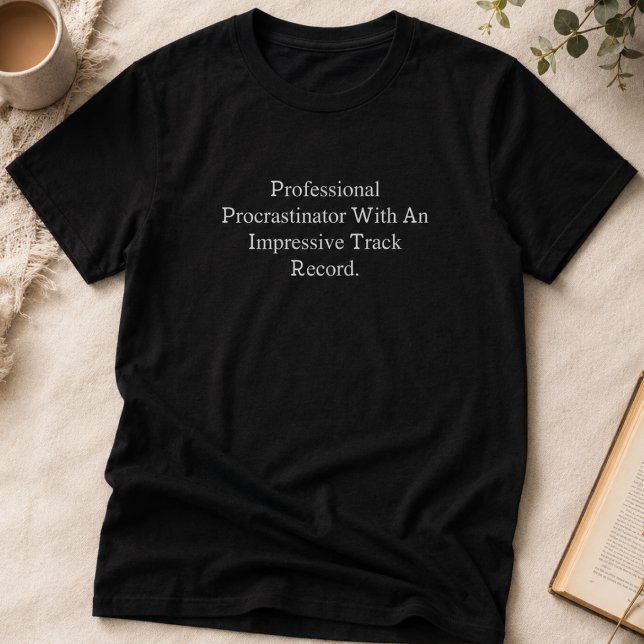 Camiseta Procrastinador Profissional Histórico Impressionan (Criador carregado)