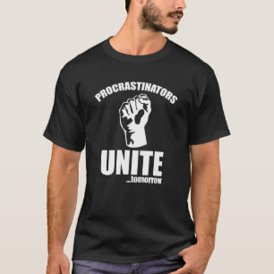 Camiseta Procrastinadores Unem... Amanhã