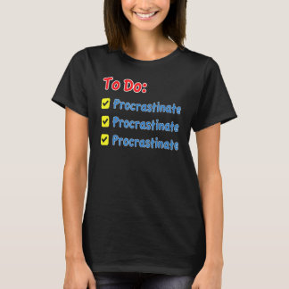 Camiseta Procrastinar Dia Preguiçoso Procrastinado