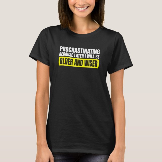 Camiseta Procrastinato Vida Chill Refrigerando Perturbação  (Frente)