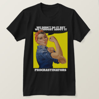 Camiseta PROCRASTINATOR Rosie the Riveter Humor
