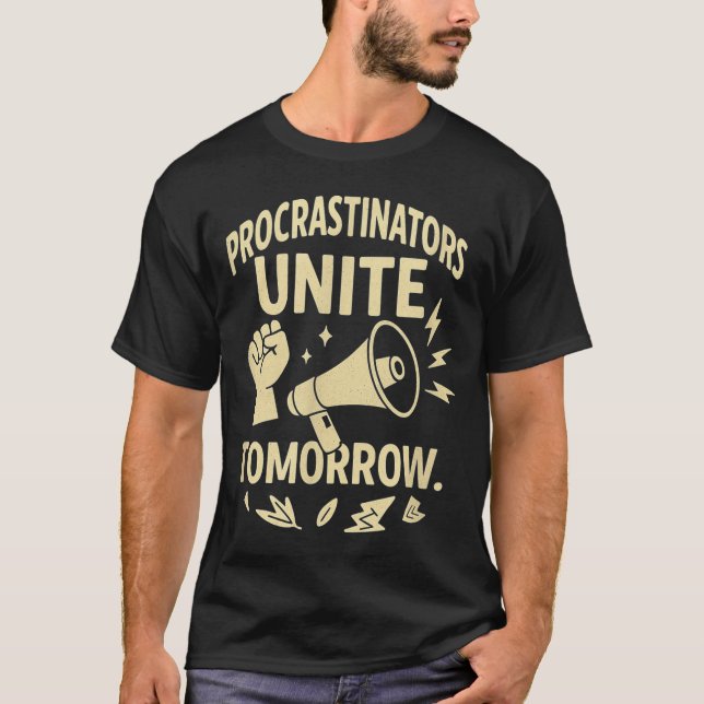 Camiseta Procrastinators Unite Tomorrow Funny Lazy Gift Tee (Frente)