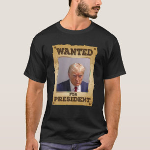 Camiseta Procurado Pelo Presidente 2024 Trump Mug Shot Nunc