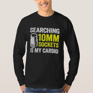 Camiseta Procurar Soquetes De 10mm É Minha Mecha De Cardio