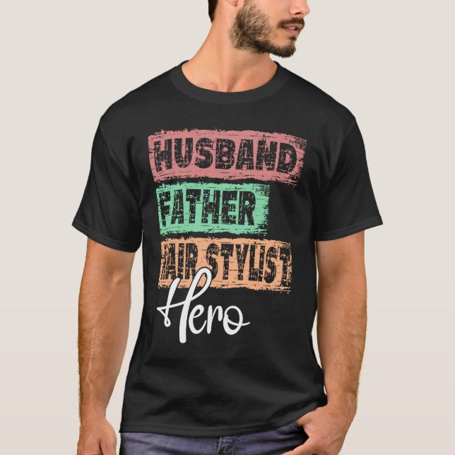 Camiseta Profession dad hero father Hair Stylist  1 (Frente)